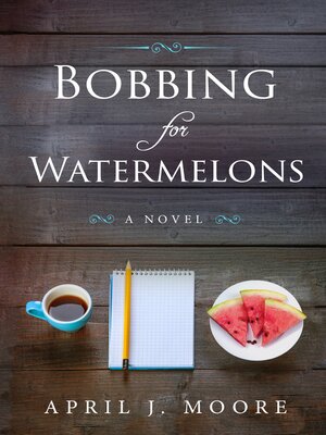 cover image of Bobbing for Watermelons